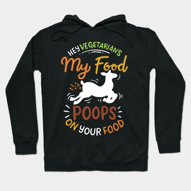 My Food Poops On Your Food Hoodie by maxcode